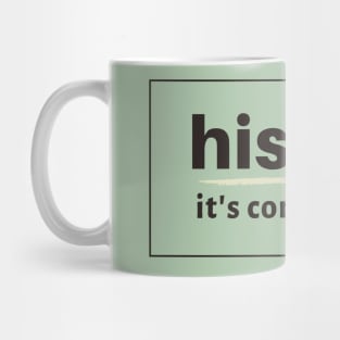 History. It's Complicated. (Green) Mug